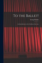 To the Ballet!