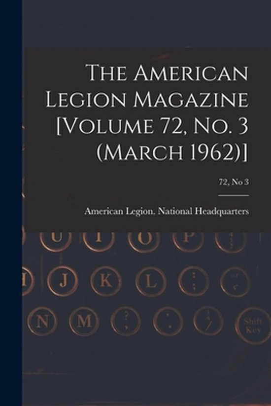 The American Legion Magazine [Volume 72, No. 3 (March 1962)] ... - cover