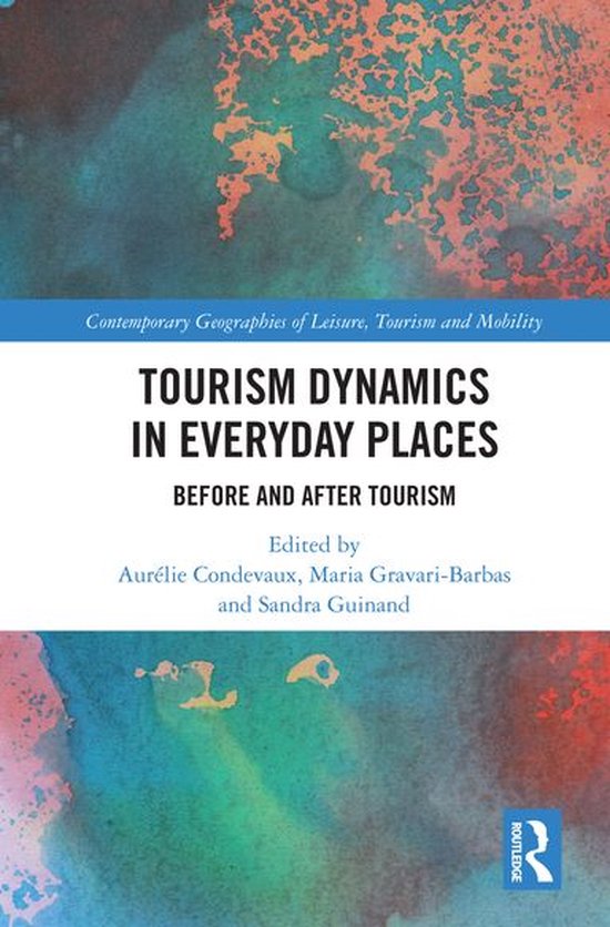 Contemporary Geographies of Leisure, Tourism and Mobility -  ... - cover