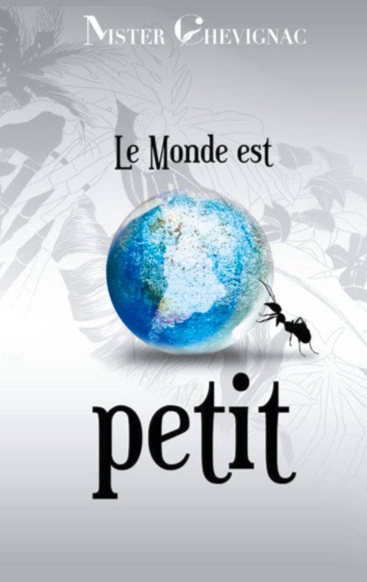 le monde est petit 1 Le monde est petit (ebook), Mister Chevignac