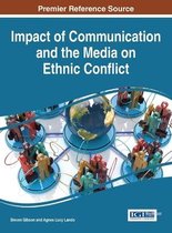 Impact of Communication and the Media on Ethnic Conflict