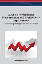 Cases on Performance Measurement and Productivity Improvement