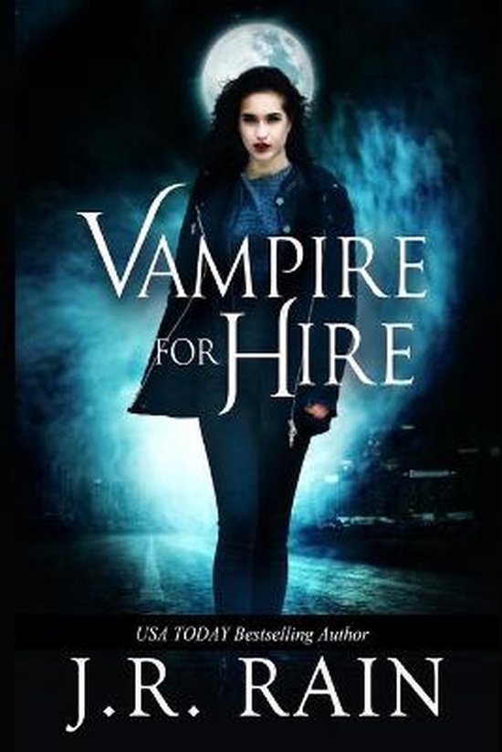 Vampire for Hire, J. R. Rain 9781072367178 Boeken