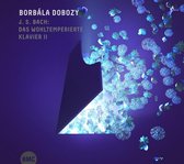 Borbala Dobozy - J.S. Bach: Das Wohltemperierte Klavier II (2 CD)