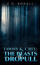 Tawny and Cree: The Beasts of Dropull