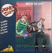 School Days - Wo Do You Love, Bo Diddley & Lee Dorsey & Sam Cooke & BJ Thomas &