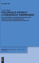 Koloniale Gewalt literarisch vermessen