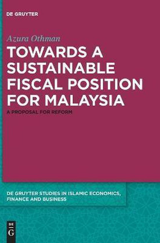 Towards A Sustainable Fiscal Position For Malaysia 9783110587791 