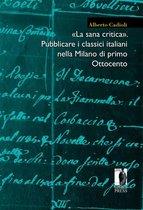 Moderna/Comparata 38 - «La sana critica». Pubblicare i classici italiani nella Milano di primo Ottocento