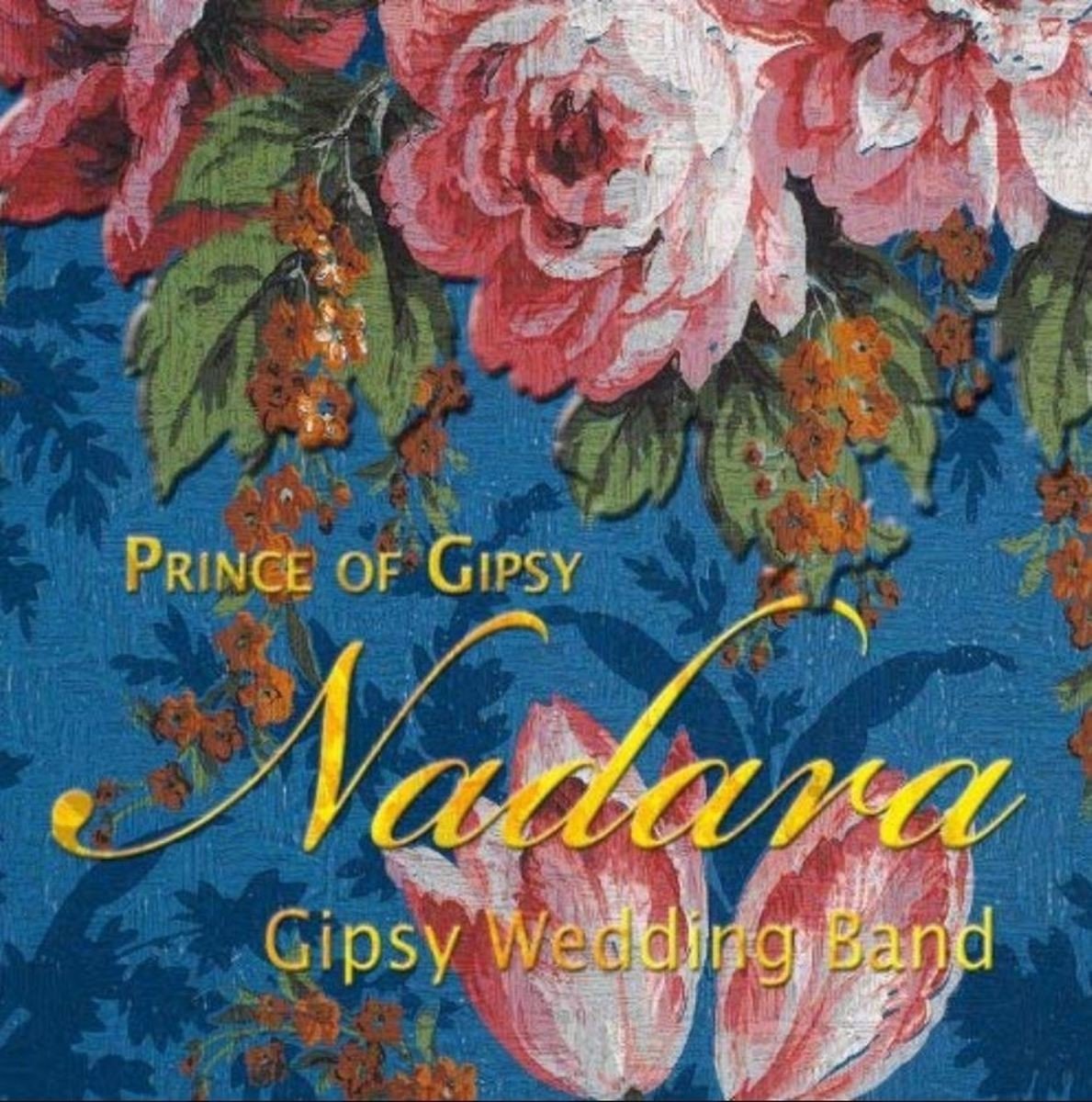 Nadara Erdélyi Cigányzenekar - Prince Of Gipsy (CD)