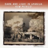Various Artists - Dark & Light In Spanish New Mexico (CD)