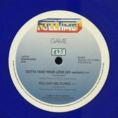 Game – Gotta Take Your Love / You And Me 9 12 inch release 2019)