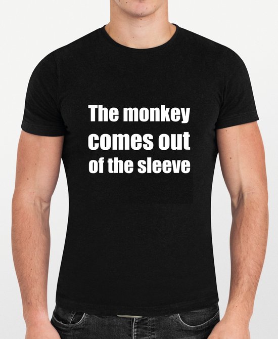 The monkey comes out of the sleeve | Unisex funshirt | Maat XL | Zwart