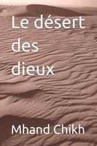 Le desert des dieux