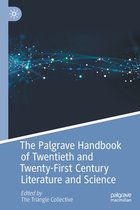 The Palgrave Handbook of Twentieth and Twenty First Century Literature and Scien