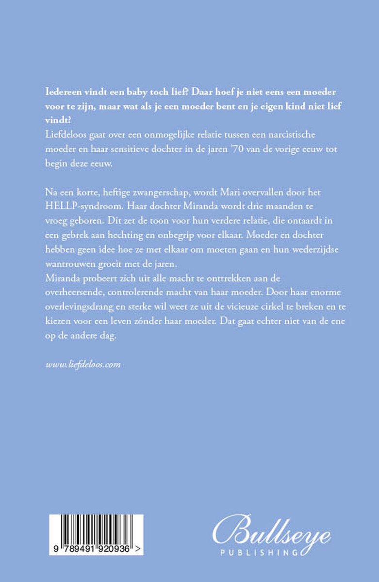 Achterflap van het boek 'Liefdeloos' met tekst over de moeder-dochterrelatie, ISBN en uitgever.