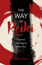Way of Reiki, The – The Inner Teachings of Mikao Usui