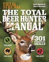 Field & Stream - The Total Deer Hunter Manual