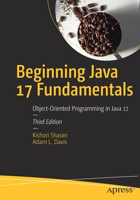 Beginning Java 17 Fundamentals | 9781484273067 | Kishori Sharan ...