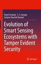 Evolution of Smart Sensing Ecosystems with Tamper Evident Security