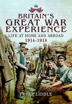 Britain's Great War Experience; Life at Home and Abroad, 1914-1918