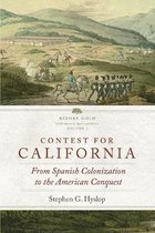 Before Gold: California under Spain and Mexico Series- Contest for California