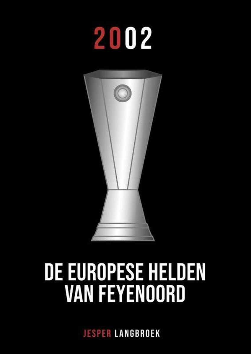 De Europese helden van Feyenoord - Jesper Langbroek
