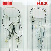 Good Fuck - Good Fuck (CD)