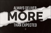 Walljar - Deliver More Than Expected - Muurdecoratie - Poster met lijst