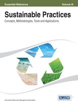 Sustainable Practices: Concepts, Methodologies, Tools and Applications ( Volume 3 )