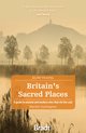 Bradt Britain's Sacred Places (Slow Travel)