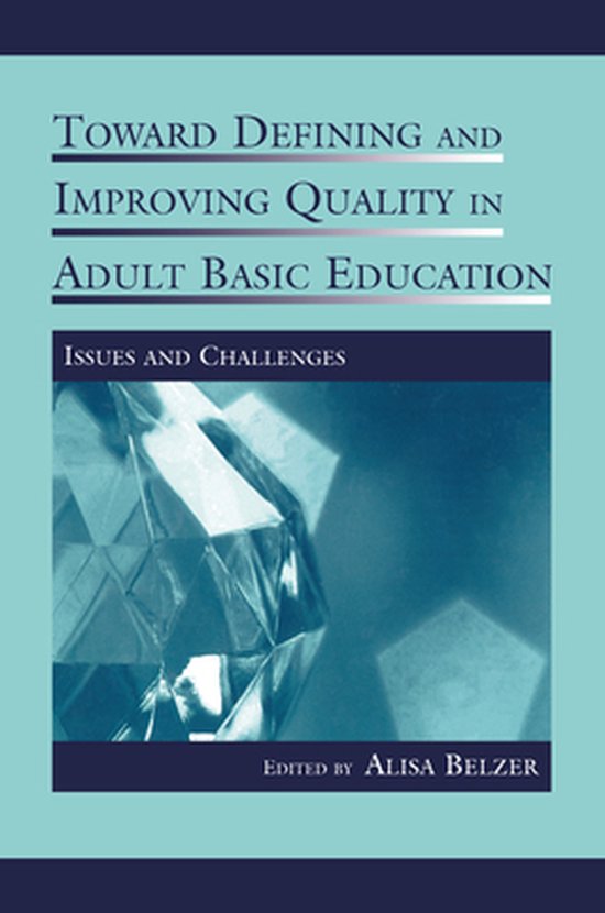 Toward Defining and Improving Quality in Adult Basic Educati ... - cover