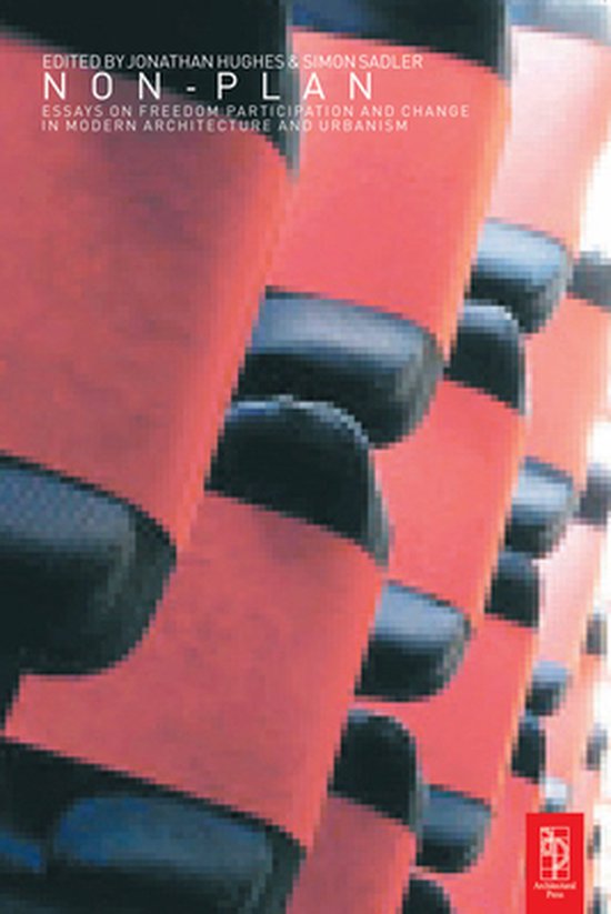 Non-Plan: Essays on Freedom, Participation and Change in Mod ... - cover