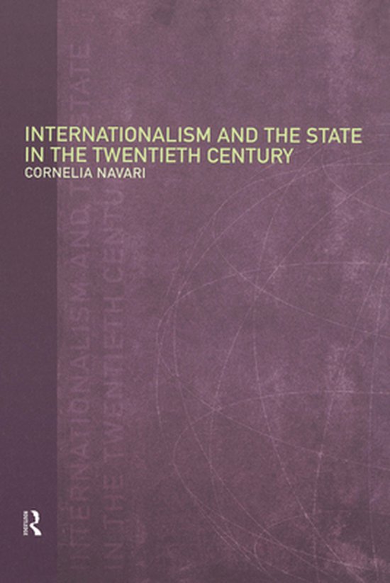 Internationalism and the State in the Twentieth Century - cover