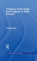 History of the Origin and Progress of Adult Schools
