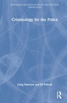 Routledge Advances in Police Practice and Knowledge- Criminology for the Police