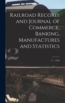 Railroad Record, and Journal of Commerce, Banking, Manufactures and Statistics; v. 7 1859