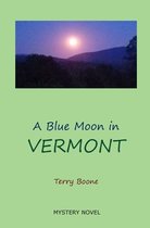 A Blue Moon in VERMONT