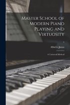 Master School of Modern Piano Playing and Virtuosity; a Universal Method; 4