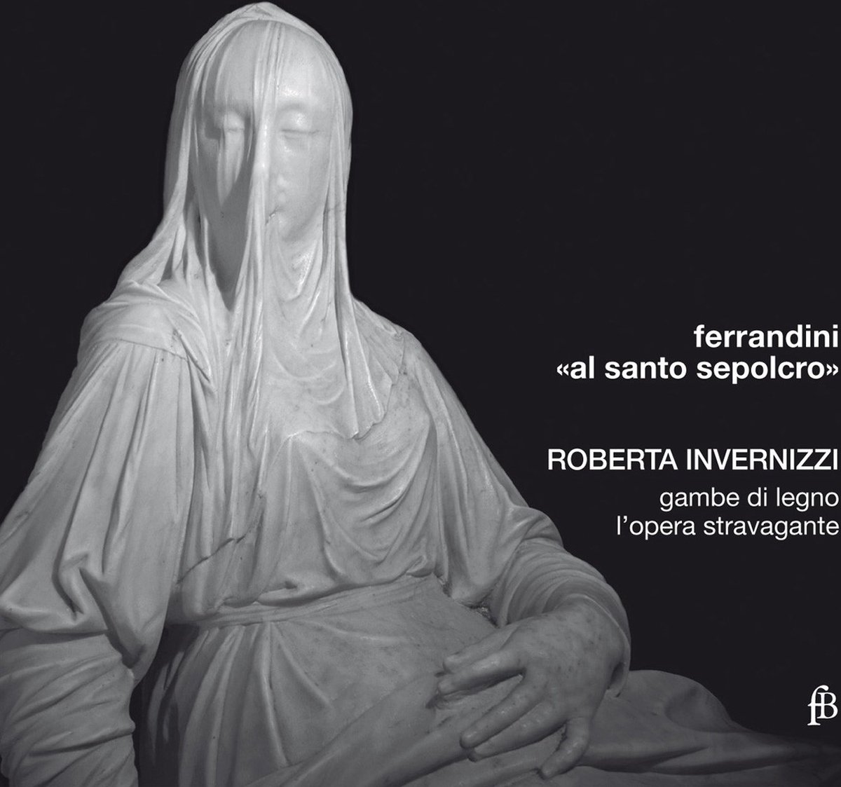 Roberta Invernizzi ,Gambe Di Legno - Ferrandini: Al Santo Sepolcro (CD)