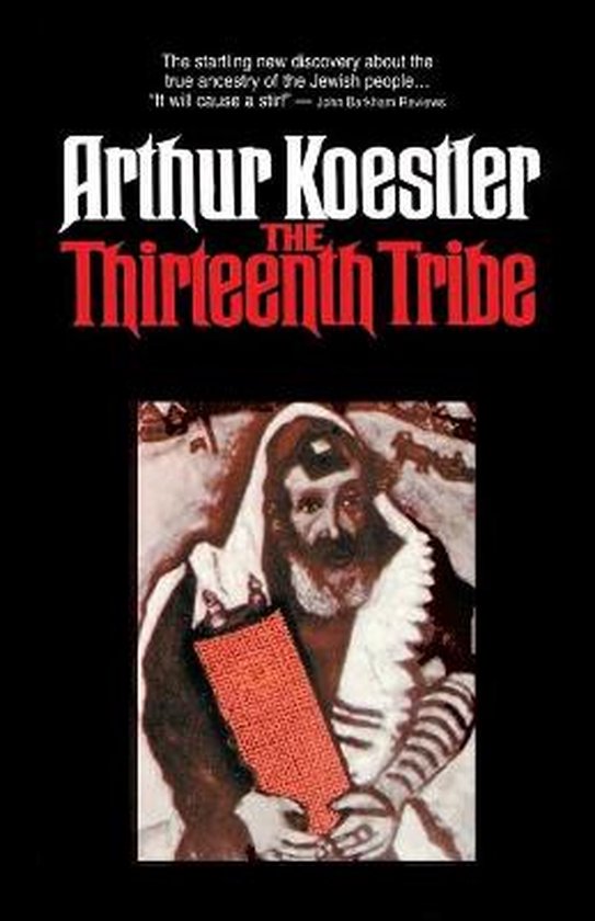The Thirteenth Tribe 9780394402840 Arthur Koestler Boeken Bol The thirteenth tribe 9780394402840 arthur koestler boeken bol