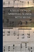 A Selection of Spiritual Songs With Music