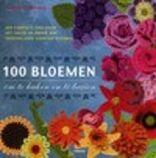 Cover van het boek '100 bloemen om te haken en breien' van Lesley Stanfield