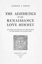 Travaux d'Humanisme et Renaissance - The Aesthetics of the Renaissance Love Sonnet : an essay on the art of the sonnet in the poetry of Louise Labé