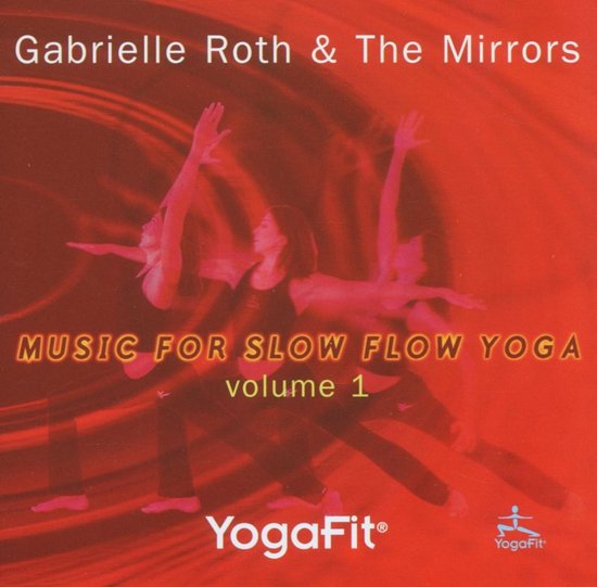 Gabrielle Roth & The Mirrors - Music For Slow Flow Yoga (CD), Gabrielle ...