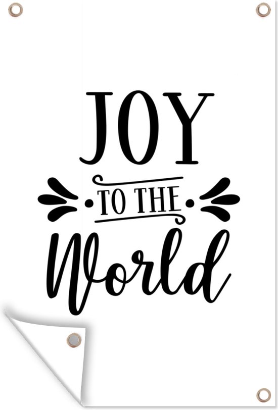 Tuindecoratie Kerst quote "Joy to the world" tegen een witte achtergrond - 40x60 cm - Tuinposter - Tuindoek - Buitenposter