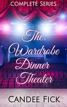 The Wardrobe Dinner Theater 6 - The Complete Wardrobe Dinner Theater Series