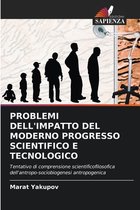 Problemi Dell'impatto del Moderno Progresso Scientifico E Tecnologico