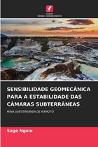 Sensibilidade Geomecânica Para a Estabilidade Das Câmaras Subterrâneas