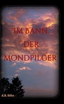 Im Bann der Mondpilger